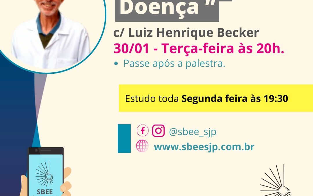 Palestra 30/01/24 “Saúde ou Doença.”