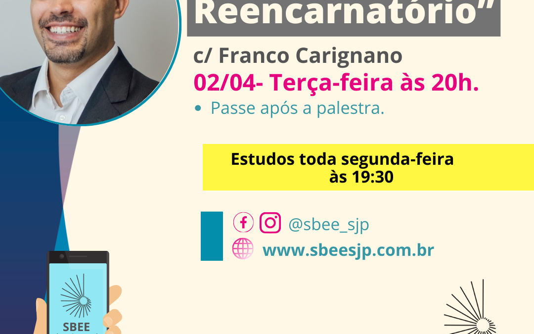 Palestra 02/04/24 “Pensamento Reencarnatório”