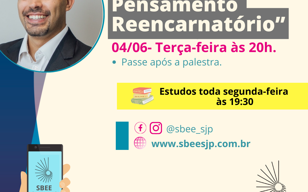 Palestra Espírita 04/06/24  “Processo do Pensamento Reencarnatório”