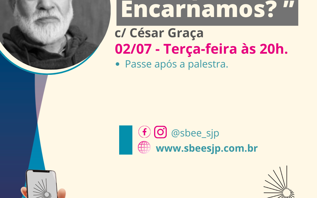 Palestra Espírita 02/07/24 “Por que Encarnamos”