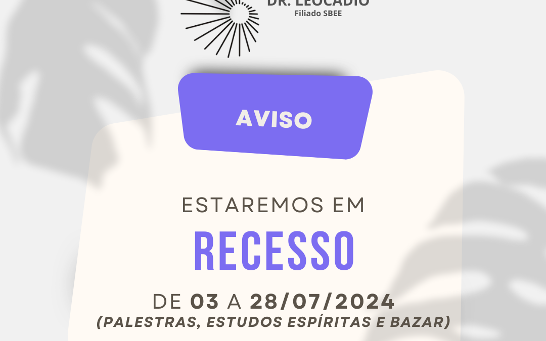 Recesso em Julho – De 03 a 28/07/2024