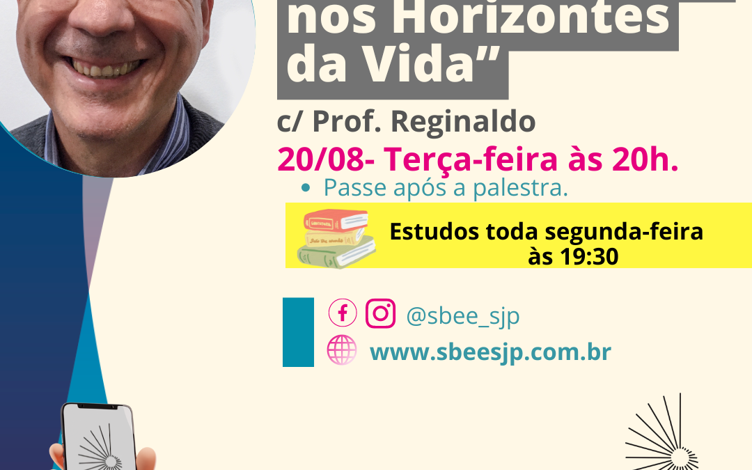Palestra Espírita 20/08/24 “Luz da Educação nos Horizontes da Vida”