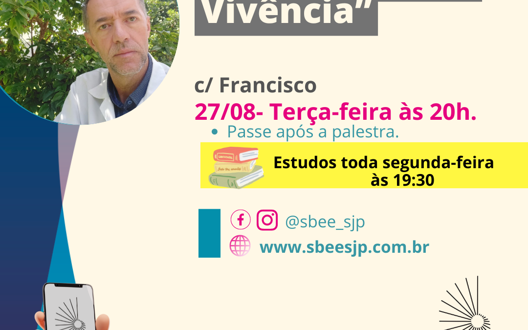 Palestra Espírita 27/08/24 “Aprendizado e Vivência”