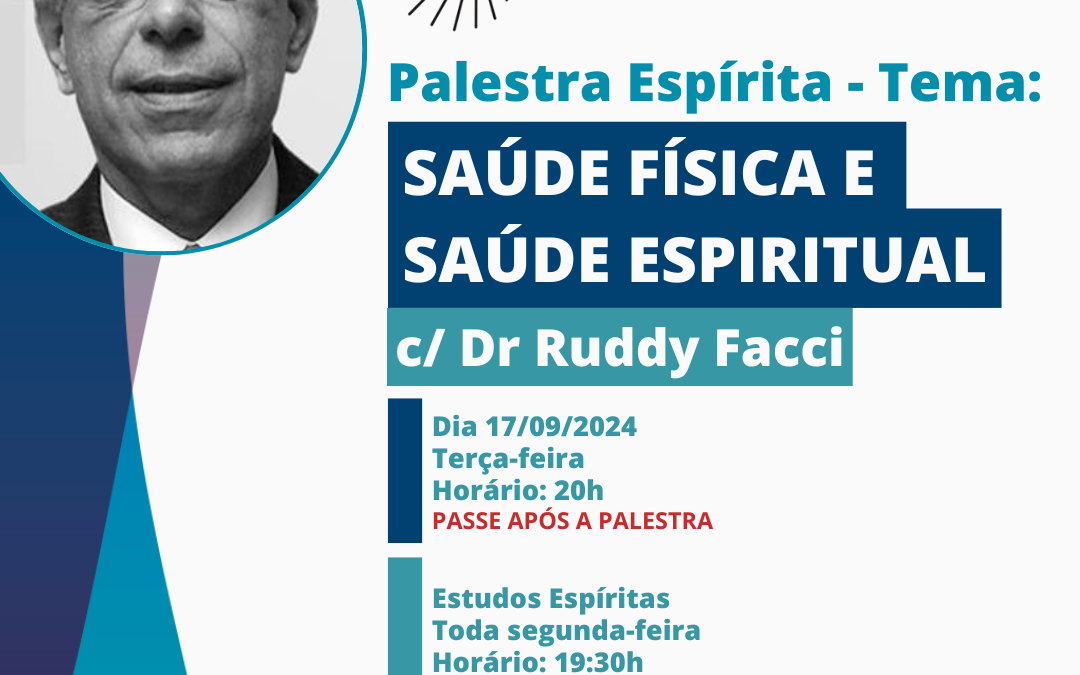 Palestra Espírita 17/09/24 “Saúde Física e Saúde Espiritual”