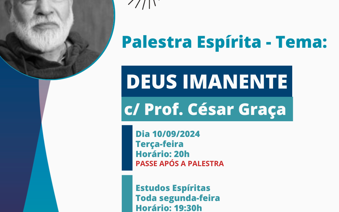 Palestra Espírita 10/09/24 “Deus Imanente”